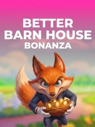 Better Barn House Bonanza